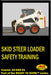 Skid Steer Loader Safety Training